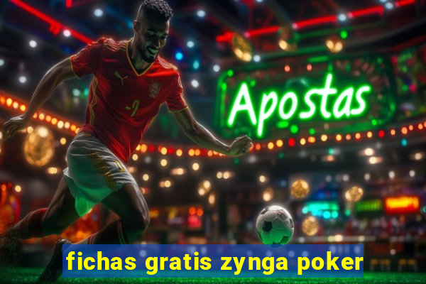 fichas gratis zynga poker